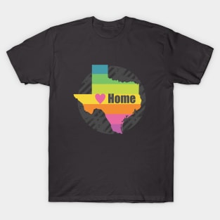 Texas is my Home T-Shirt